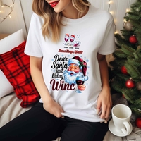 Тениска Dear Santa, just bring wine