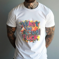 Тениска „What the actual f**k?“
