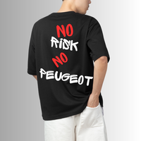 Тениска ,,No risk no Peugeot ''