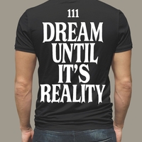 Тениска “DREAM UNTIL IT'S REALITY” –  