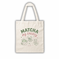 “Matcha My Energy” – Tote Bag