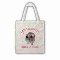 “I Am Literally Just a Girl” – Tote Bag
