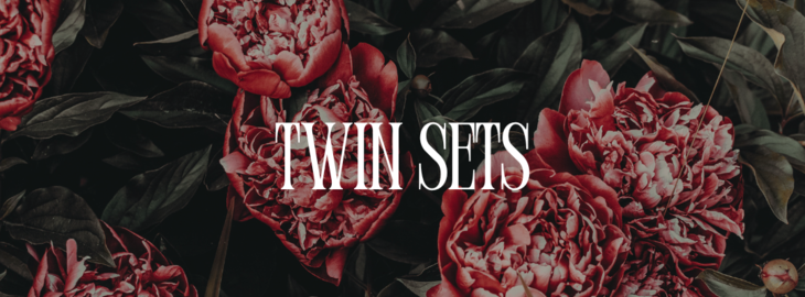 TWIN SETS