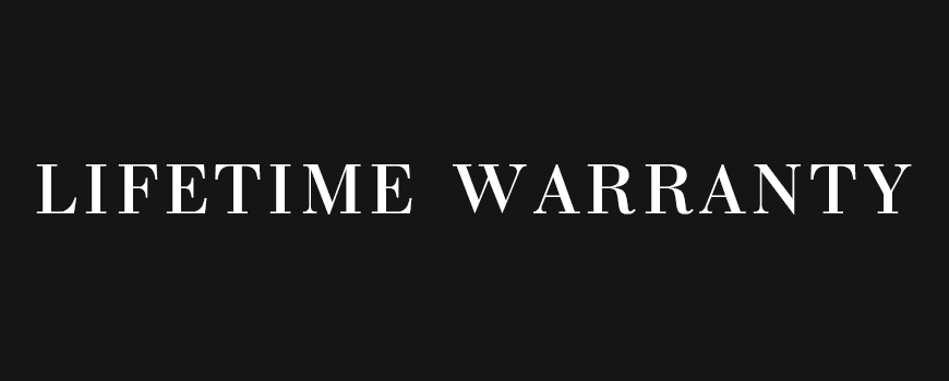 LIFETIME WARRANTY