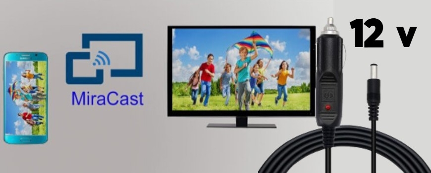 Телевизори на 12 волта с вграден MiraCast