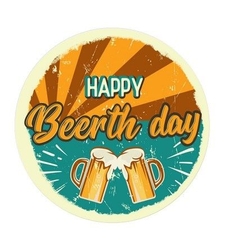 Табелка - картичка - Happy Beerth day
