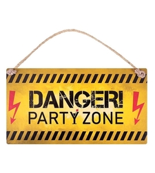 Табелка - Danger! Party Zone
