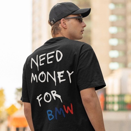 Oversized Unisex Need Money for BMW