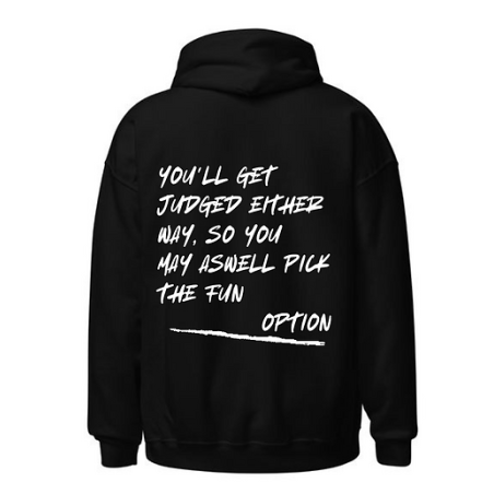 “Pick the fun option” суичър