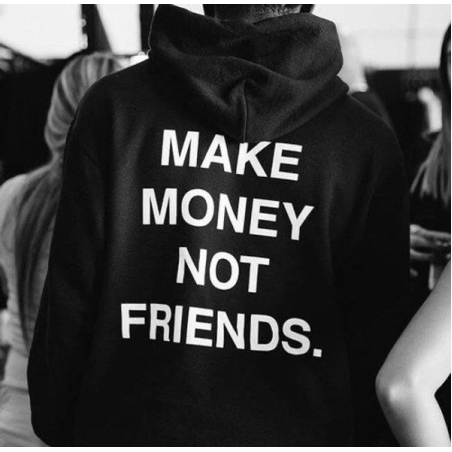 “Money, not friends” суичър