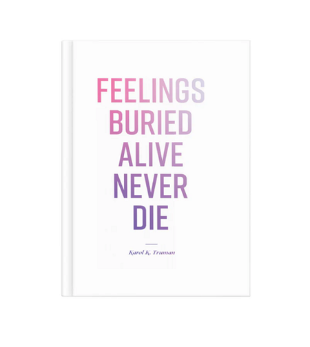 Feelings Buried Alive Never Die – книга за емоционално здраве (англ.)
