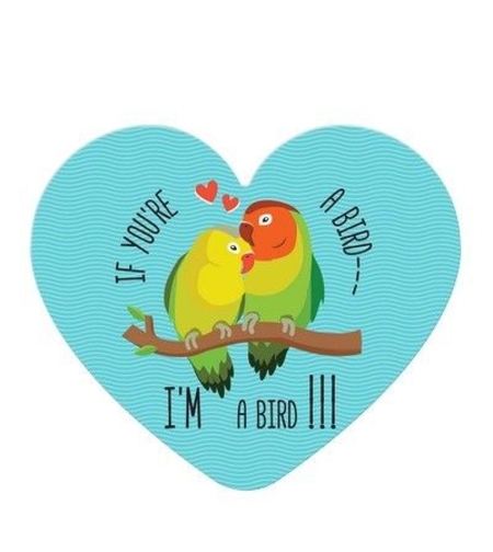 Табелка - картичка - If you're a bird - I'm a bird