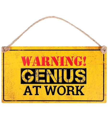 Табелка - Warning! Genius at Work