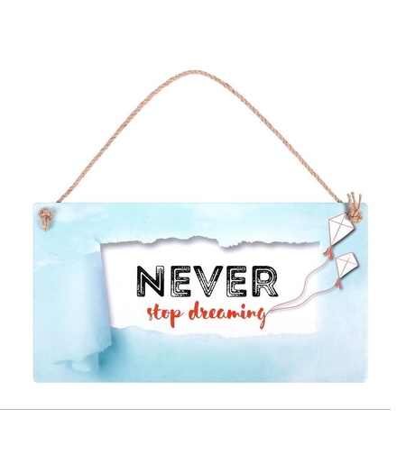 Табелка - Never stop dreaming