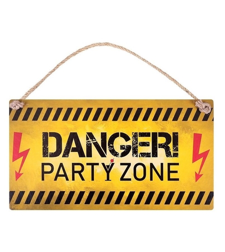 Табелка - Danger! Party Zone