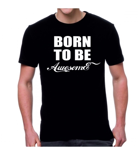 Черна мъжка тениска - Born to be Awesome