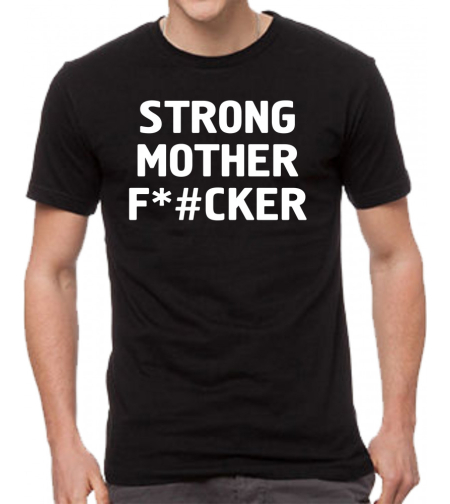 Черна мъжка тениска - Strong mother f*cker