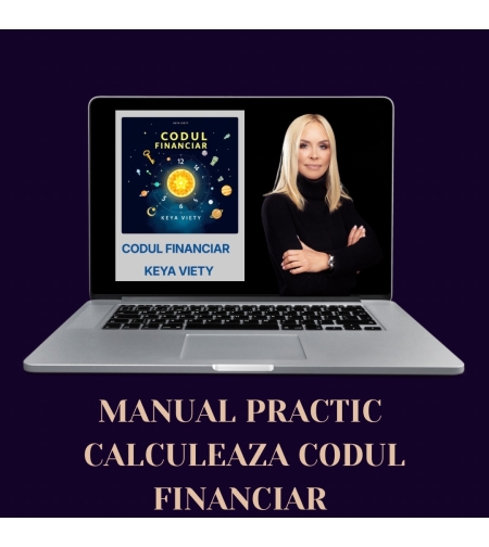 MANUAL PRACTIC CODUL SUCCESULUI FINANCIAR