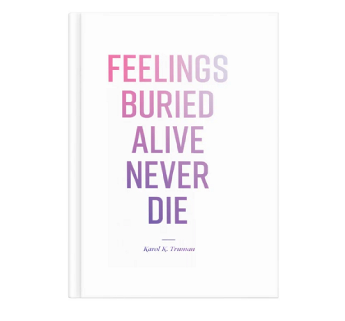 Feelings Buried Alive Never Die – книга за емоционално здраве (англ.)