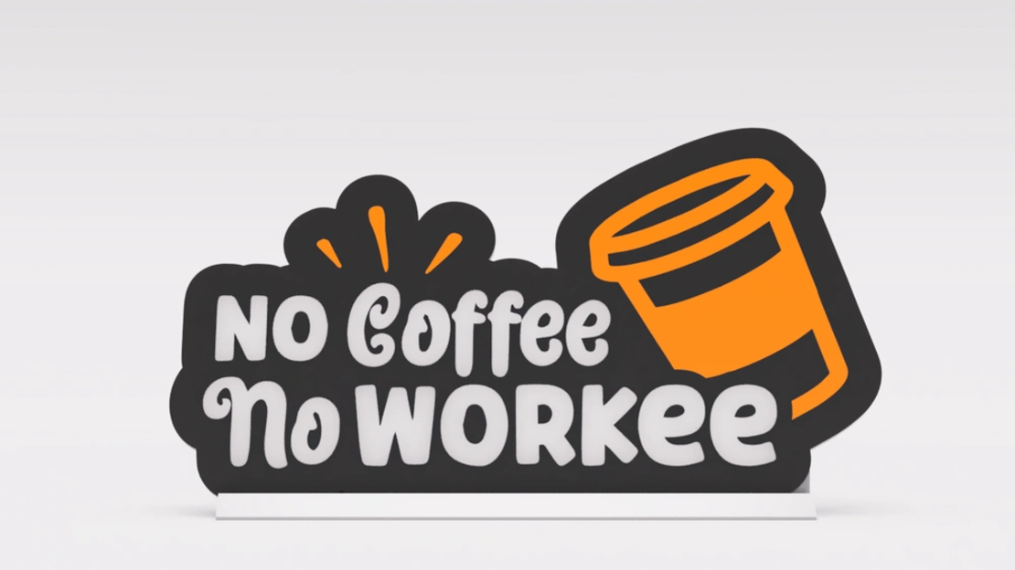 No Coffe No Workee