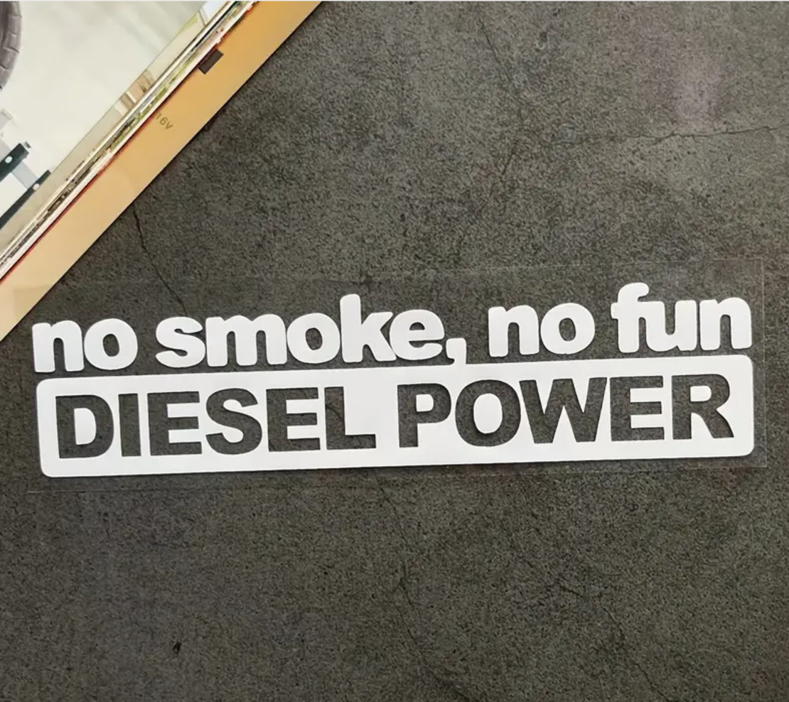 No smoke,no fun diesel
