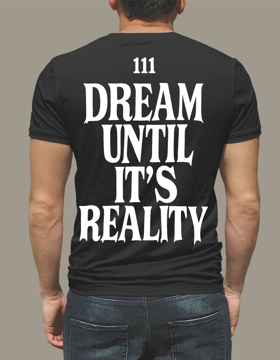 Тениска “DREAM UNTIL IT'S REALITY” –  