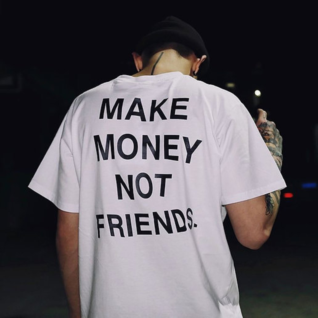 “Make money not friends ” тениска