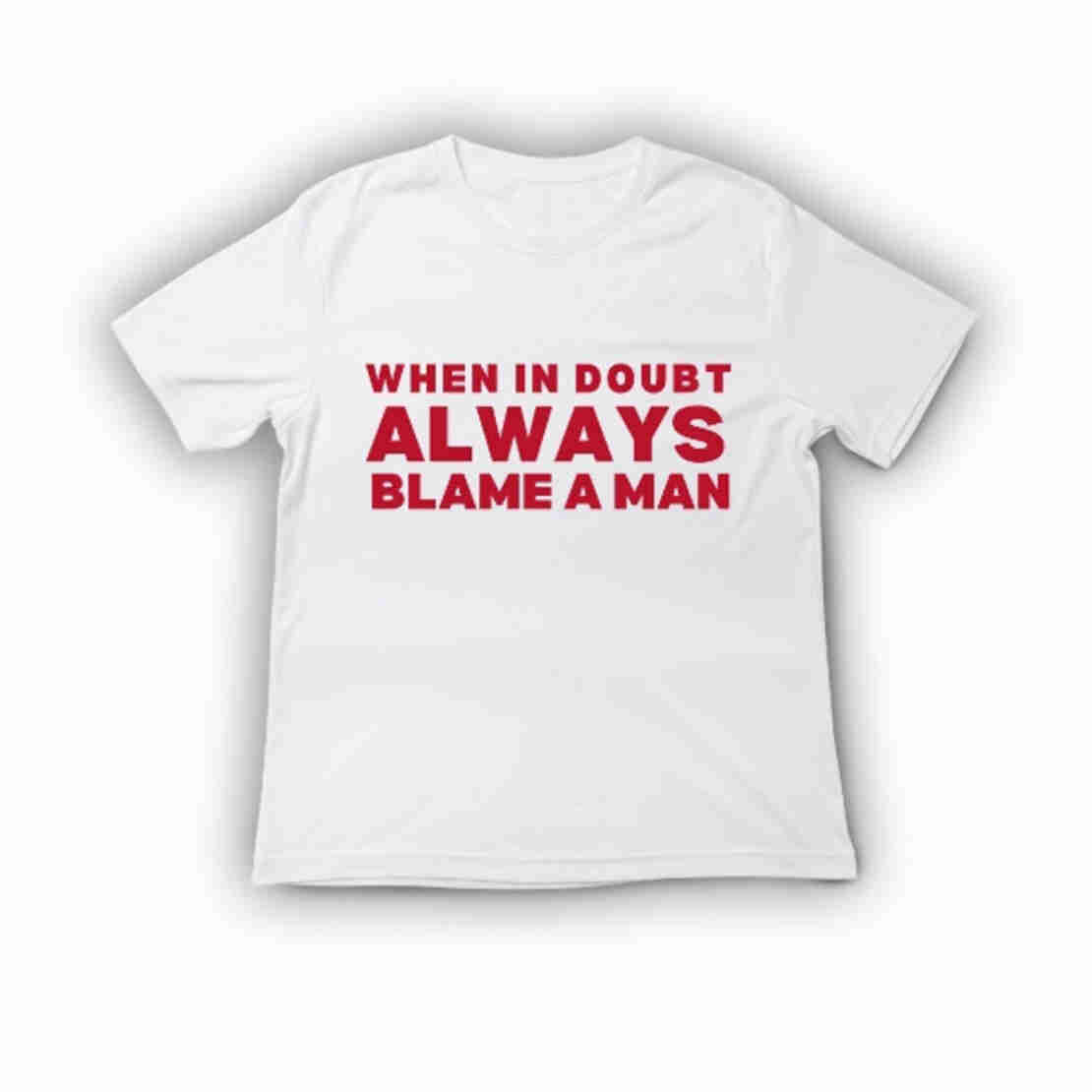 “Blame a man” тениска