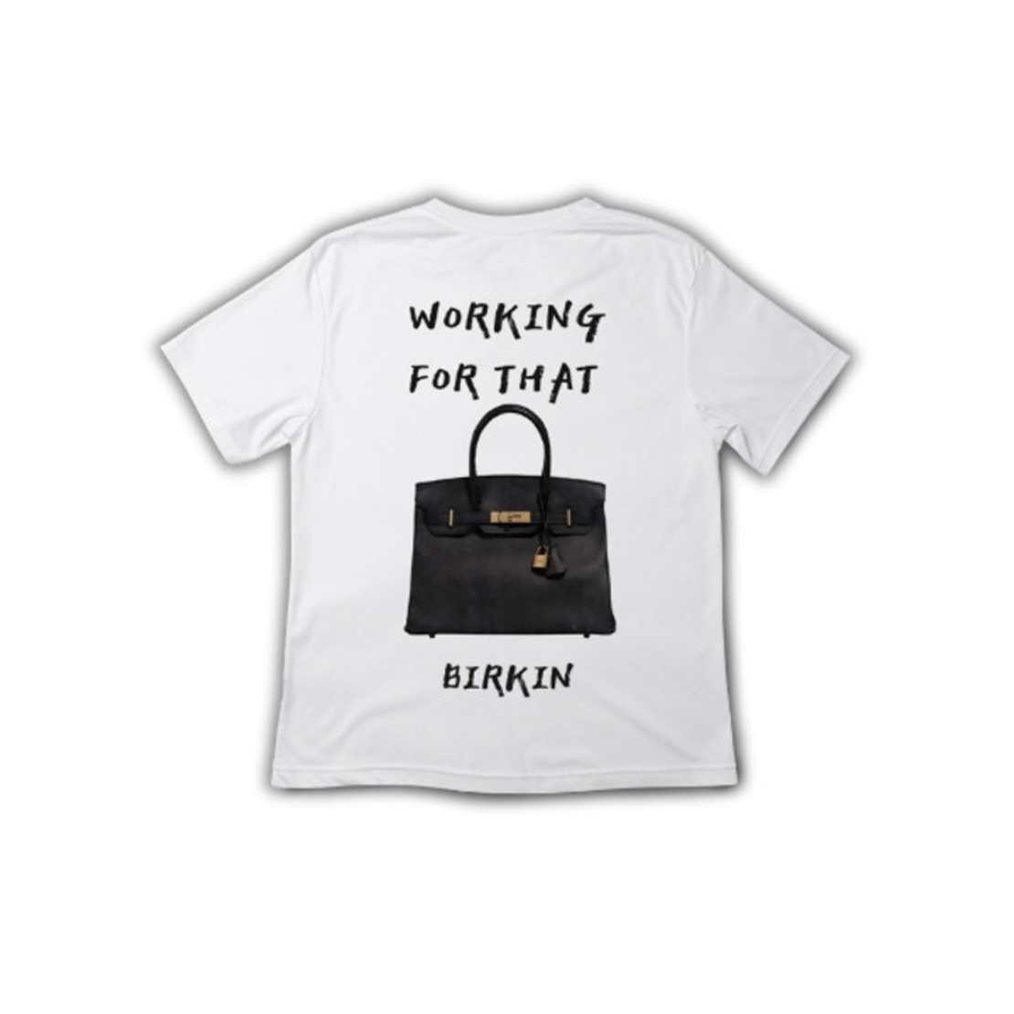 “Working for that Birkin” тениска