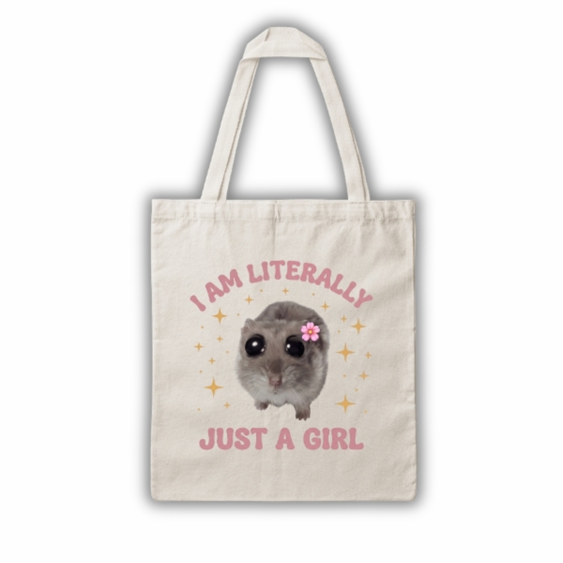 “I Am Literally Just a Girl” – Tote Bag