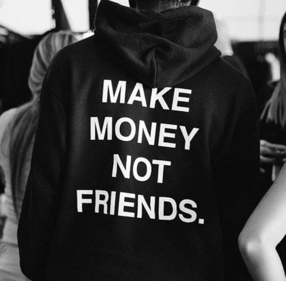 “Money, not friends” суичър