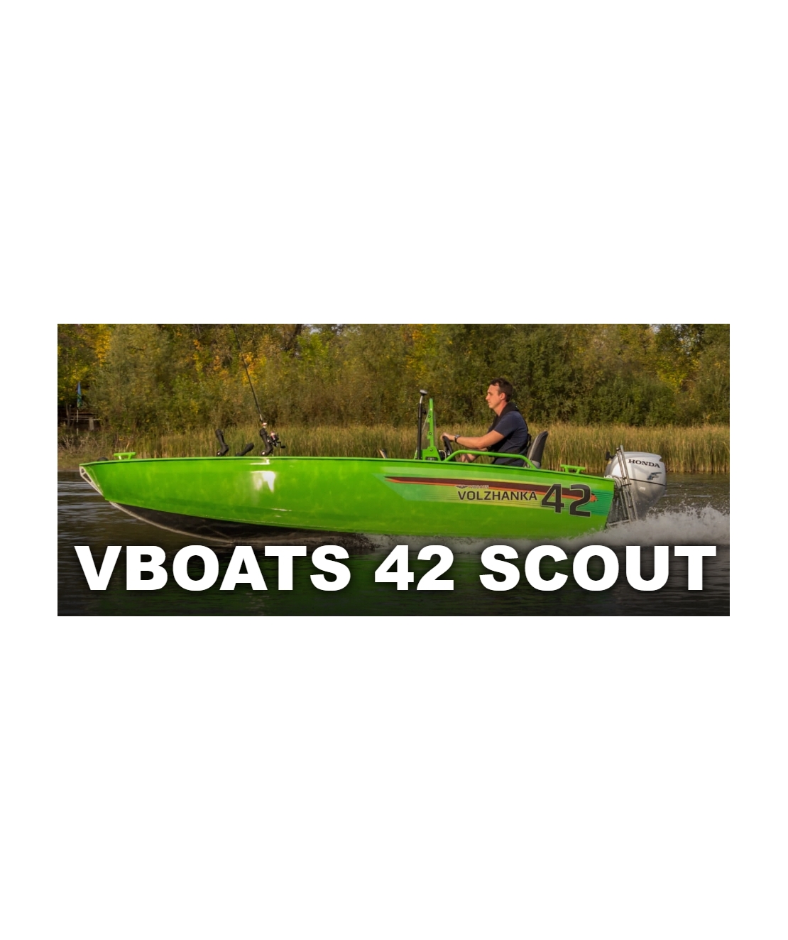 VOLZHANKA VBOATS 42 Scout
