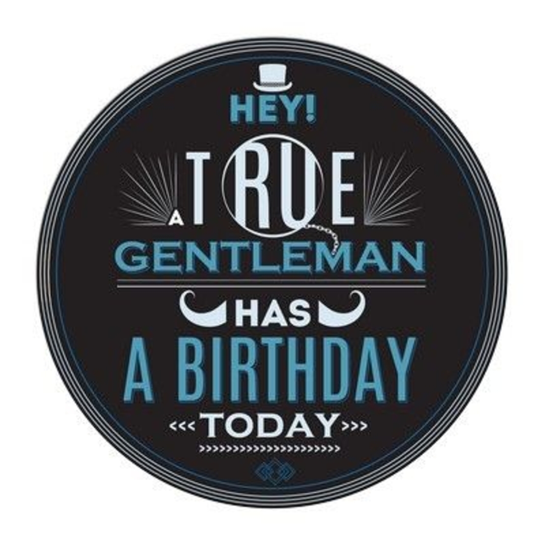 Табелка - картичка - Hey! A true gentleman has a birthday today