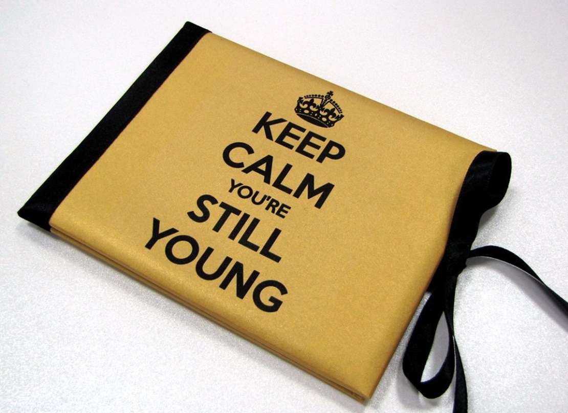 Луксозна картичка за рожден ден - Keep calm you're still young