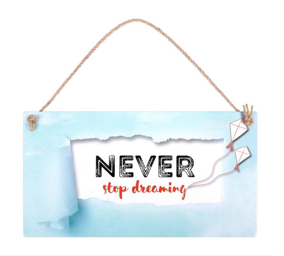 Табелка - Never stop dreaming