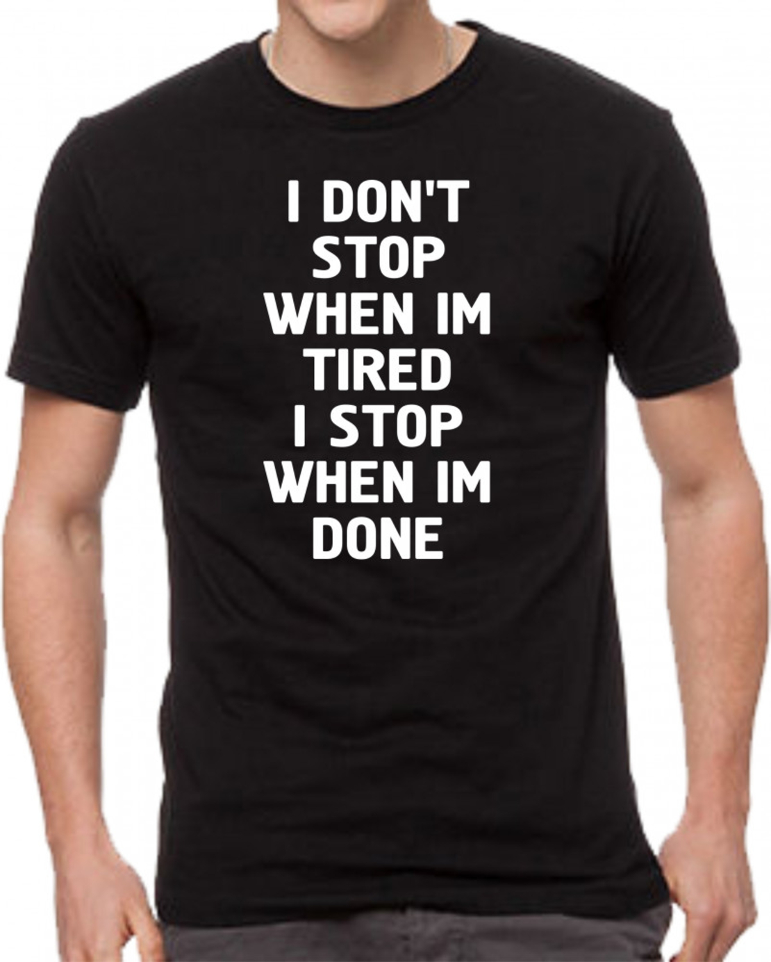 Черна мъжка тениска - I don't stop when im tired...