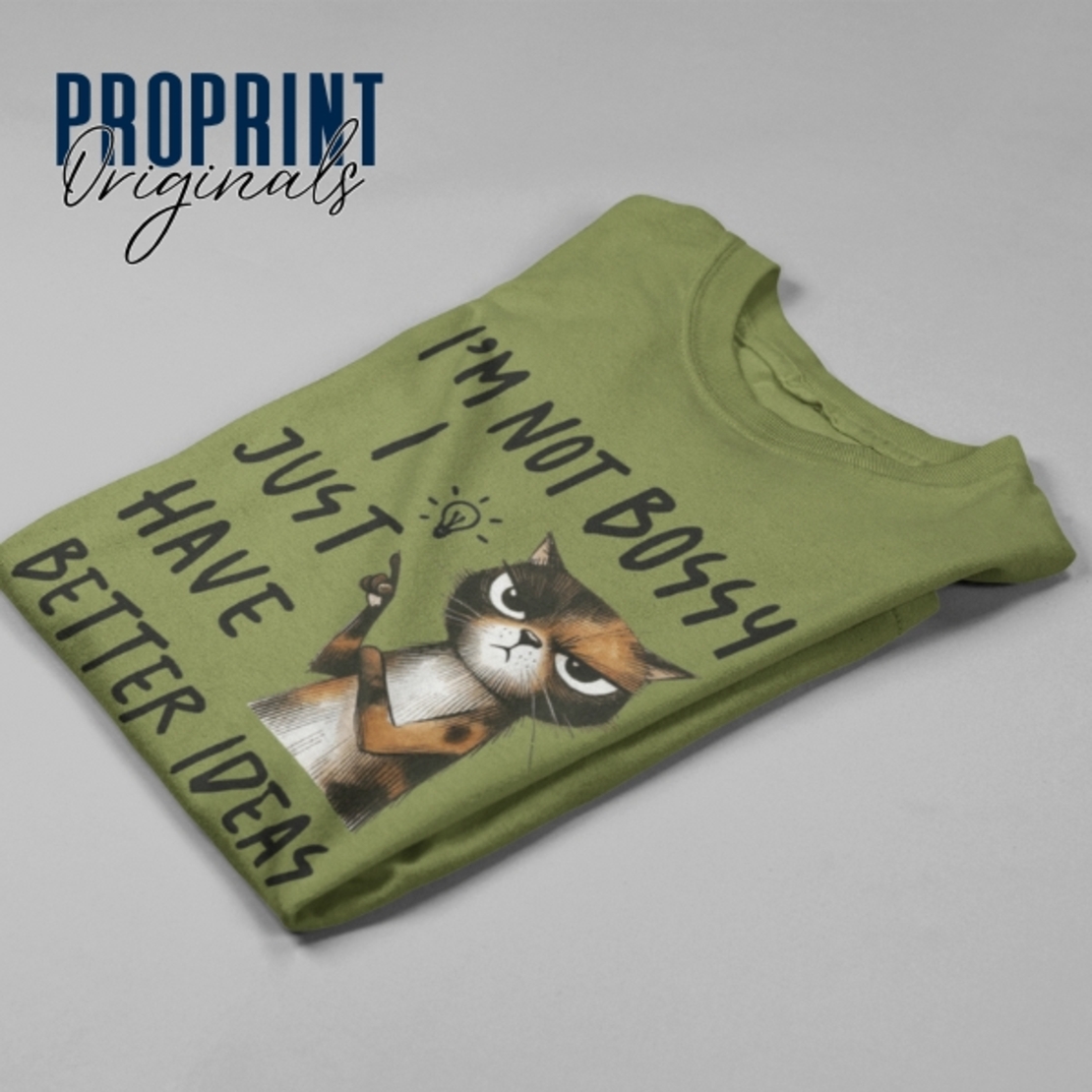 Unisex T-Shirt “I’m Not Bossy, I Just Have Better Ideas” with a cat