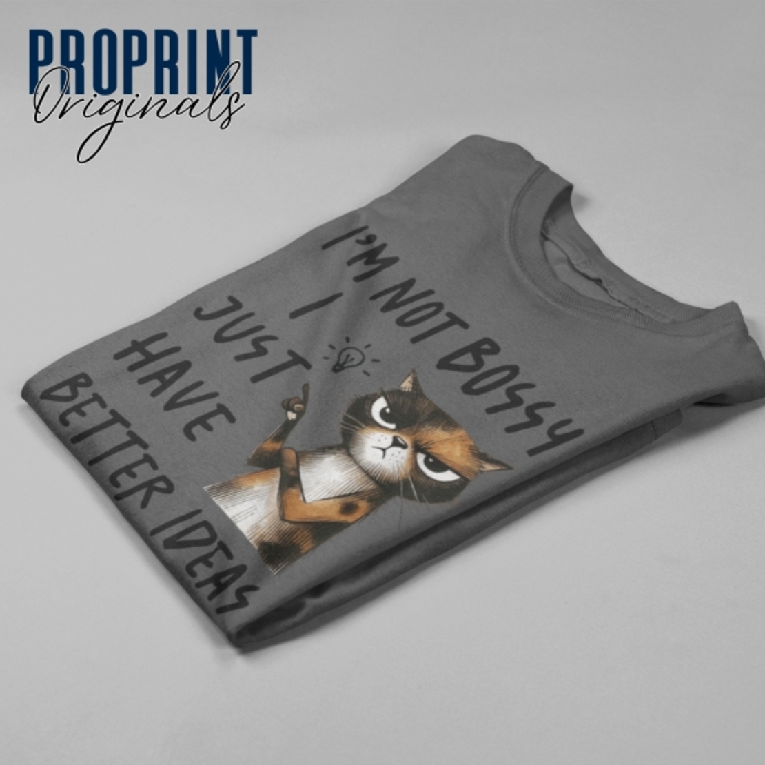 Unisex T-Shirt “I’m Not Bossy, I Just Have Better Ideas” with a cat