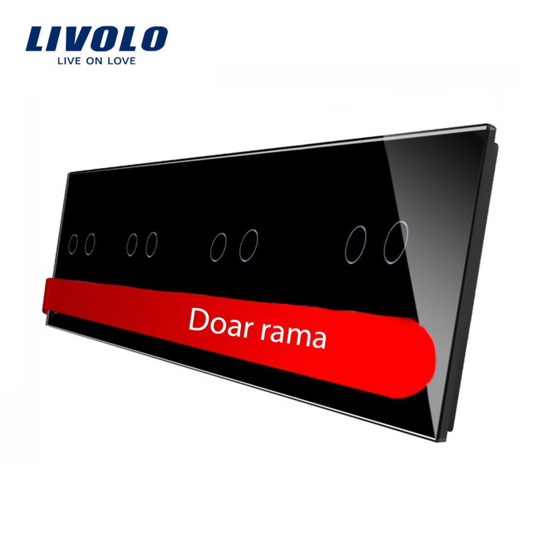 Panou intrerupator dublu+dublu+dublu+dublu cu touch Livolo din sticla, negru