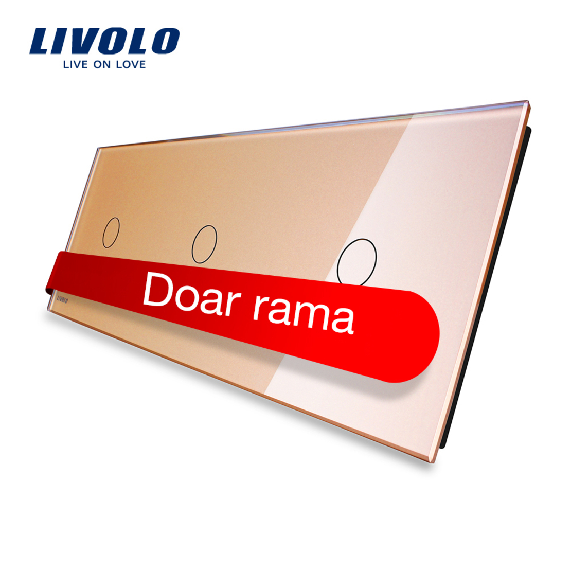 Panou intrerupator simplu+simplu+simplu cu touch Livolo din sticla, auriu
