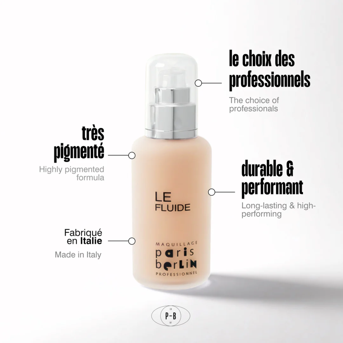 Paris Berlin Le Fluide- FOND DE TEN REZISTENT LA APĂ - 100ML